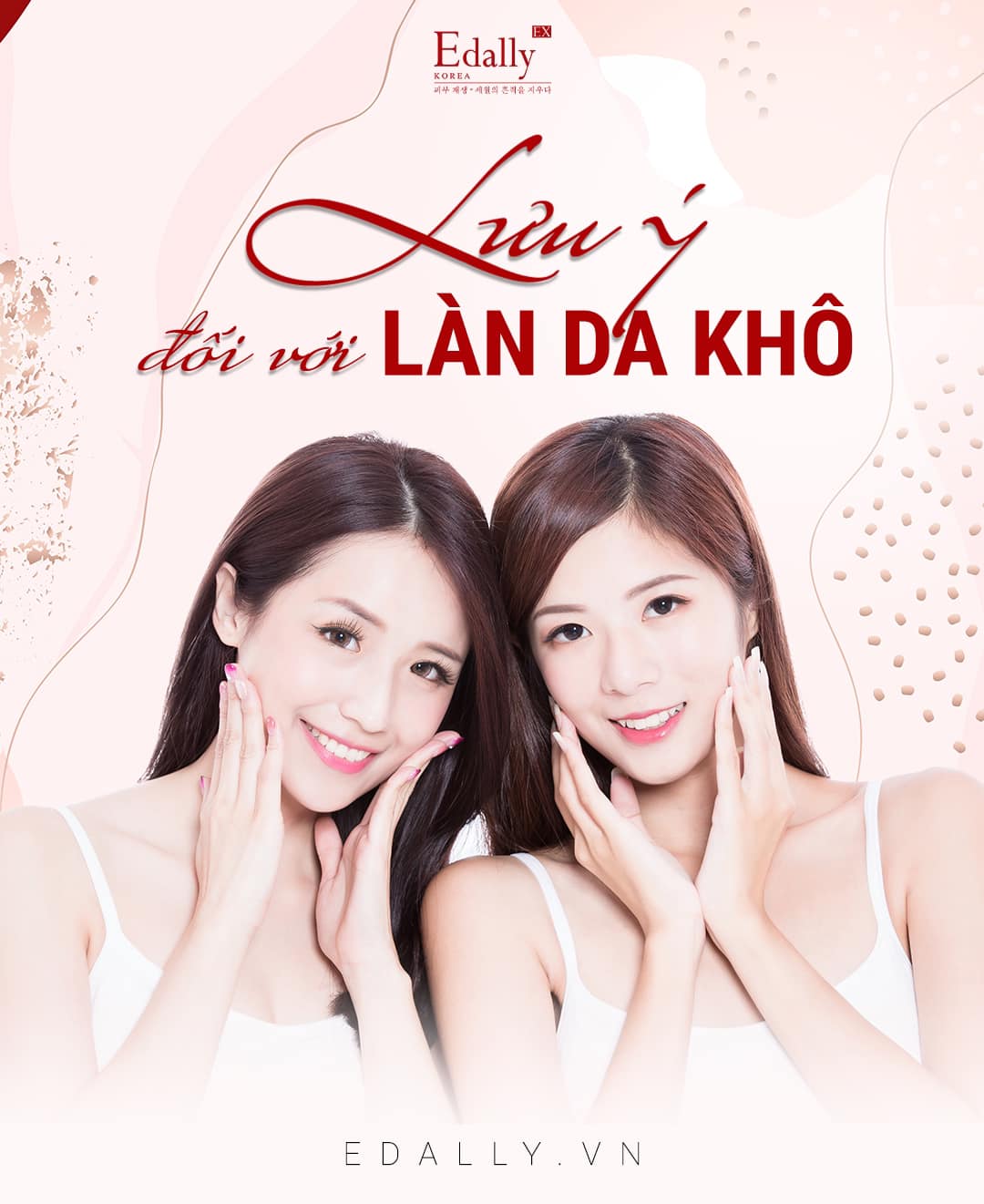 LƯU Ý ĐỐI VỚI LÀN DA KHÔ